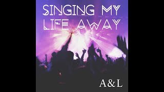 View the Singing My Life Away video