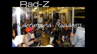Watch the Underground Raddness video