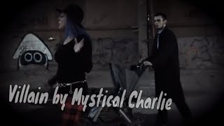 Mystical Charlie & Hanasushi - Villain music video