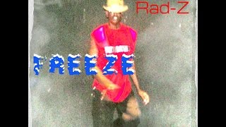 Rad-Z - Freeze music video