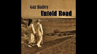 Gaz Bailey - Untold Road (Ft. Gareth Williams) music video