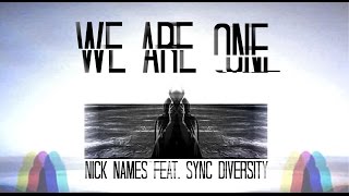 View the We Are One (Ft. Sync Diversity) video