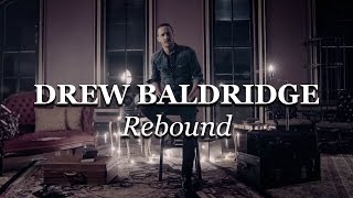 Drew Baldridge - Rebound (Ft. Emily Weisband) music video