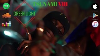 Tsunami Viii - Green Light music video