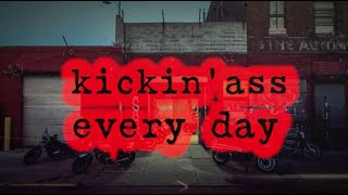 Watch the Kickin' Ass Every Day video