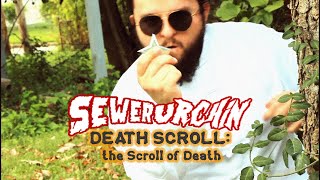 Sewer Urchin - Death Scroll: The Scroll Of Death